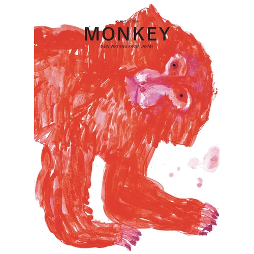 Monkey New Writing from Japan: Volume 5: Creatures