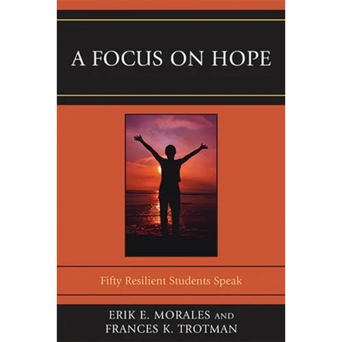 A Focus on Hope: Fifty Resilient Students Speak
