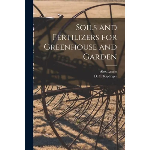 Soils and Fertilizers for Greenhouse and Garden