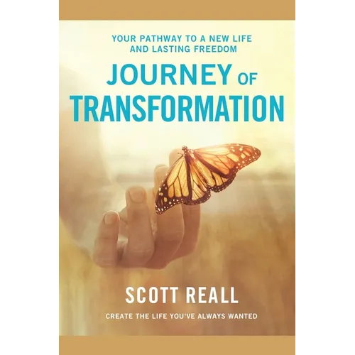 Journey of Transformation: Your Pathway to a New Life and Lasting Freedom