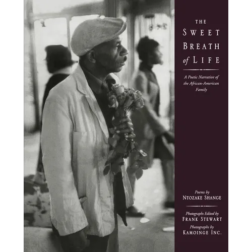 The Sweet Breath of Life: A Poetic Narrative of the African-American Family