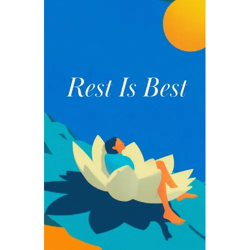 Rest Is Best
