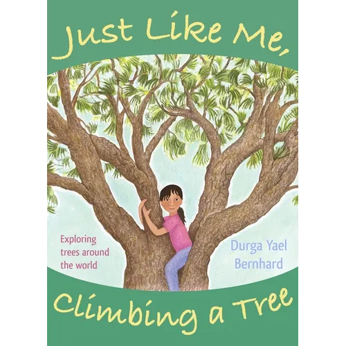 Just Like Me, Climbing a Tree: Exploring Trees Around the World
