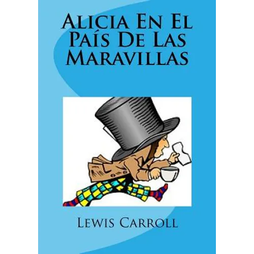 Alicia En El Pais De Las Maravillas