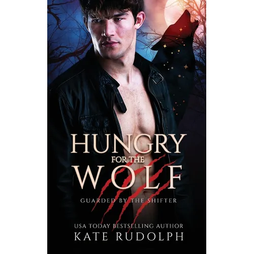 Hungry for the Wolf: Werewolf Bodyguard Romance
