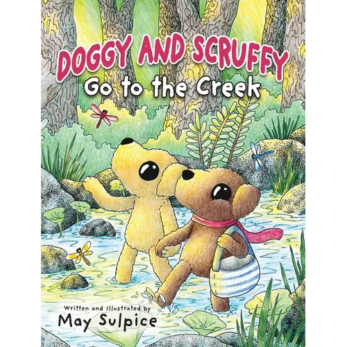 Doggy and Scruffy Go to the Creek