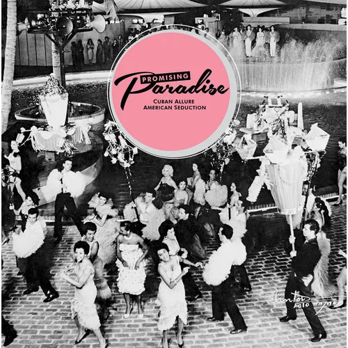 Promising Paradise: Cuban Allure, American Seduction