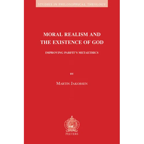 Moral Realism and the Existence of God: Improving Parfit's Metaethics - Paperback