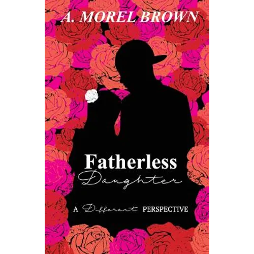 Fatherless Daughter: A Different Perspective