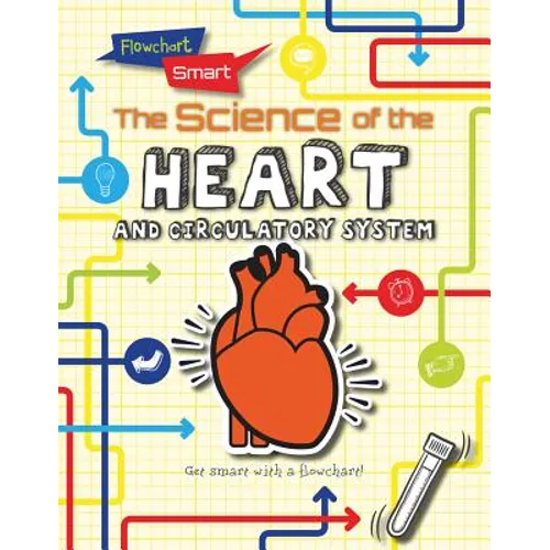 The Science of the Heart and Circulatory System