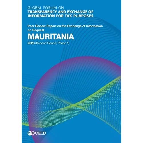 Global Forum on Transparency and Exchange of Information for Tax Purposes: Mauritania 2023 (Second Round, Phase 1)