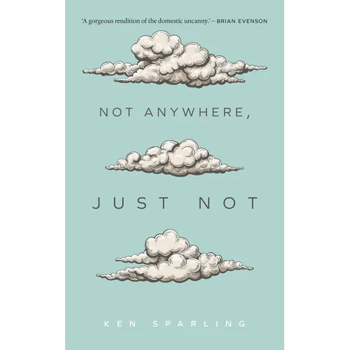 Not Anywhere, Just Not
