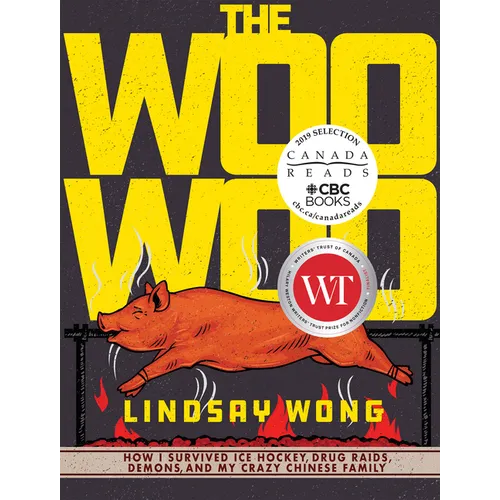 The Woo-Woo: How I Survived Ice Hockey, Drug Raids, Demons, and My Crazy Chinese Family