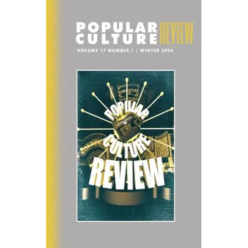 Popular Culture Review: Vol. 17, No. 1, Winter 2006