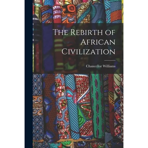 The Rebirth of African Civilization