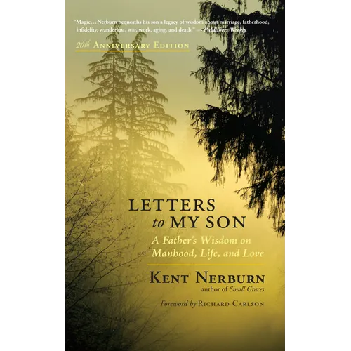 Letters to My Son: A Father's Wisdom on Manhood, Life, and Love