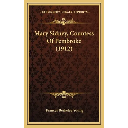 Mary Sidney, Countess Of Pembroke (1912)