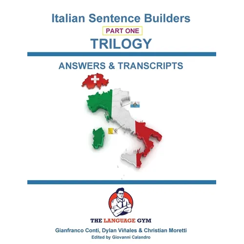 Italian Trilogy 1 Answer Booklet and Transcriptions: Beginner to Pre Interm.