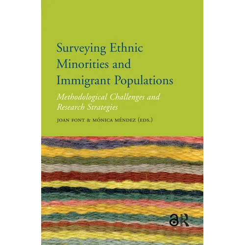 Surveying Ethnic Minorities and Immigrant Populations: Methodological Challenges and Research Strategies