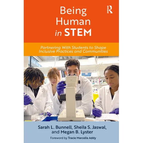 Being Human in STEM: Partnering with Students to Shape Inclusive Practices and Communities