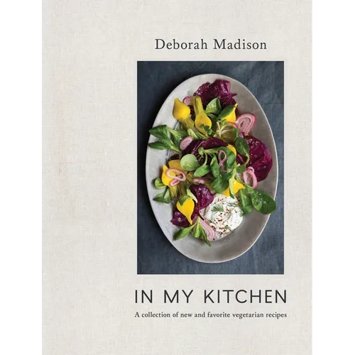 In My Kitchen: A Collection of New and Favorite Vegetarian Recipes [A Cookbook]