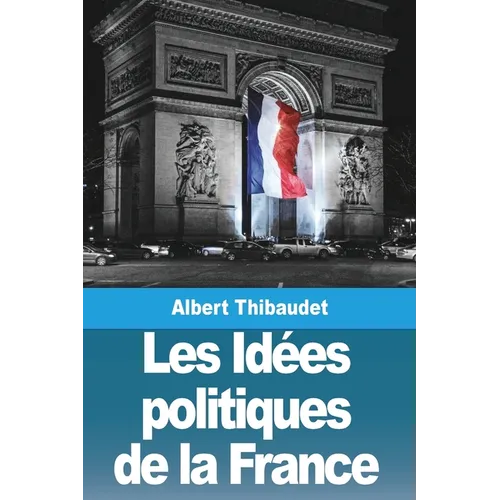 Les Idées politiques de la France