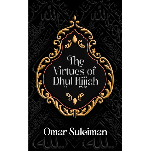 The Virtues of Dhul Hijjah