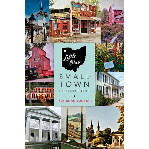 Little Ohio: Small-Town Destinations