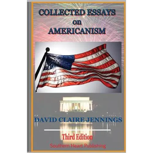 Collected Essays on Americanism: 3rd edition