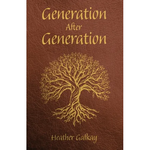 Generation After Generation