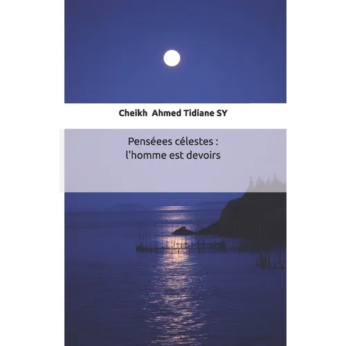Pensées célestes: l'homme est devoirs