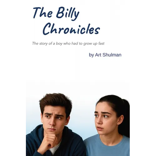 The Billy Chronicles: The story of a boy who had to grow up fast