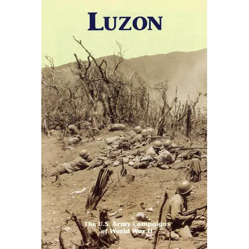 Luzon: The U.S. Army Campaigns of World War II