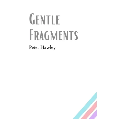 Gentle Fragments