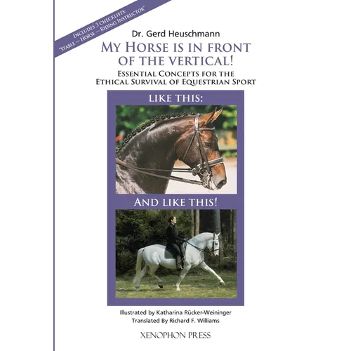 My Horse is in Front of the Vertical!: Essential Concepts for the Ethical Survival of Equestrian Sport