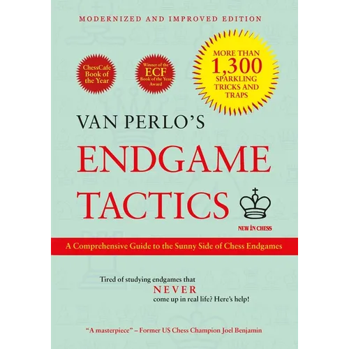 Van Perlo's Endgame Tactics: A Comprehensive Guide to the Sunny Side of Chess Endgames - Modernized and Improved Edition