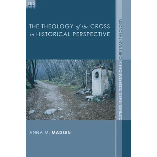 The Theology of the Cross in Historical Perspective