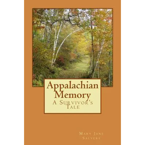 Appalachian Memory: A Survivor's Tale