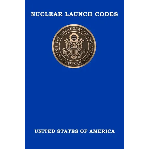 Nuclear Launch Codes: Top Secret Nuclear Launch Codes