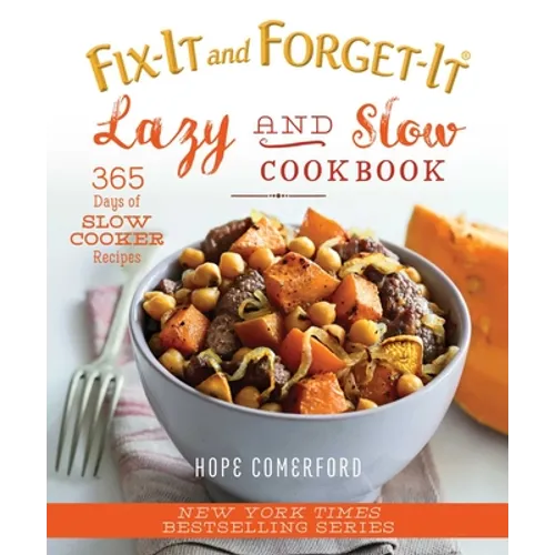 Fix-It and Forget-It Lazy and Slow Cookbook: 365 Days of Slow Cooker Recipes