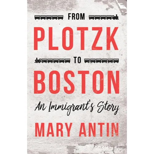 From Plotzk to Boston - An Immigrant's Story