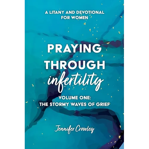 Praying Through Infertility: The Stormy Waves of Grief