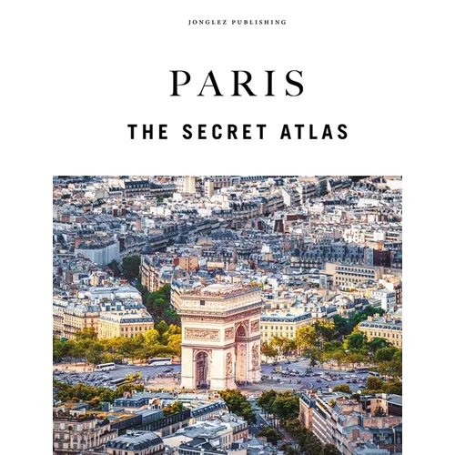 Paris - The Secret Atlas - Hardcover