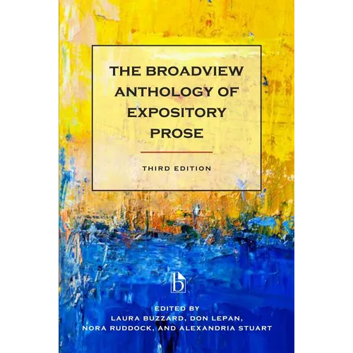 The Broadview Anthology of Expository Prose - Third Edition