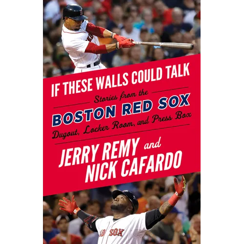 If These Walls Could Talk: Boston Red Sox