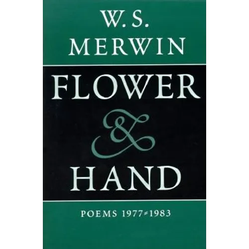 Flower & Hand: Poems, 1977-1983