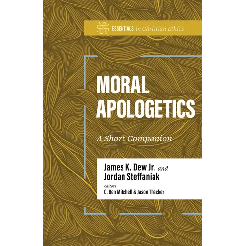 Moral Apologetics: A Short Companion