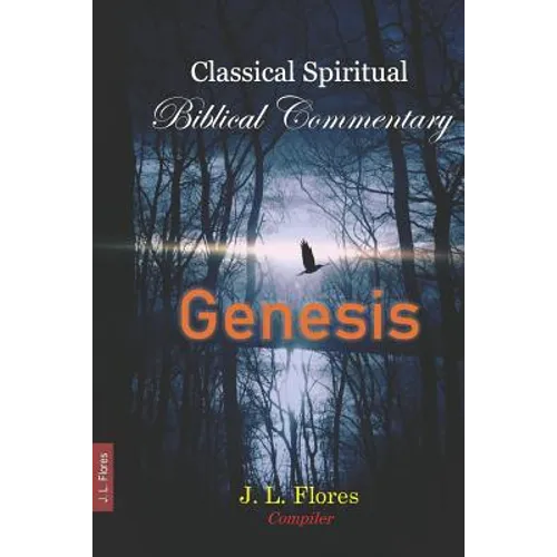 Classical Spiritual Biblical Commentary: Genesis