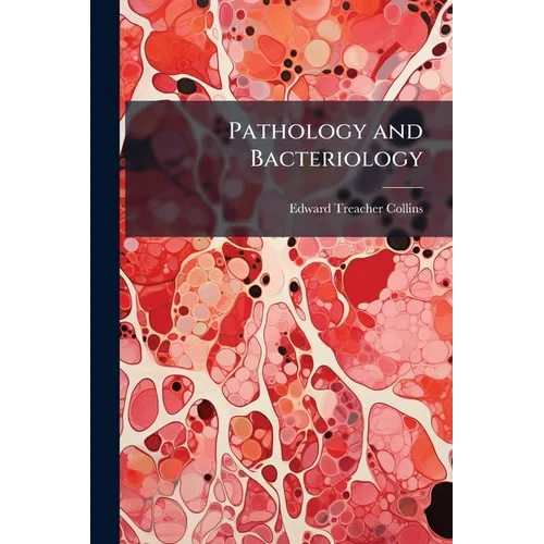 Pathology and Bacteriology