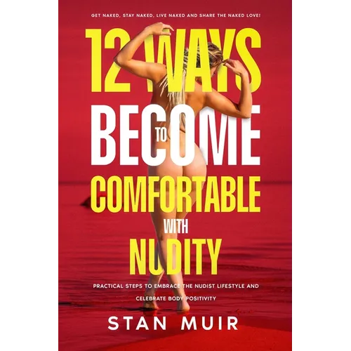 12 Ways to Become Comfortable with Nudity